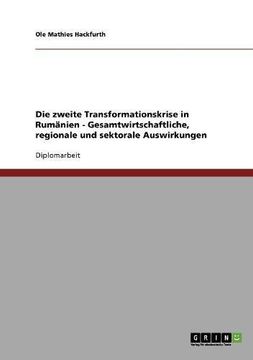 portada Die zweite Transformationskrise in Rumänien - Gesamtwirtschaftliche, regionale und sektorale Auswirkungen (German Edition)