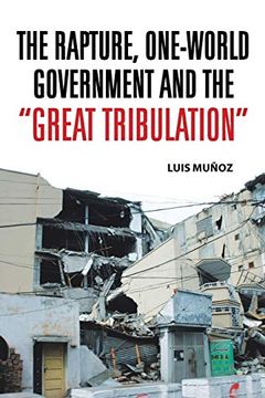 portada The Rapture, One-World Government and the "Great Tribulation" (in English)
