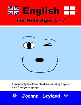 portada English For Kids Ages 5-7: Fun activity book for children learning English as a foreign language (in English)