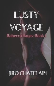 portada Lusty Voyage: Rebecca Hayes-Book I (en Inglés)