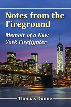 portada Notes From the Fireground: Memoir of a new York Firefighter (en Inglés)