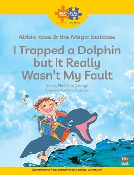 portada Read + Play Social Skills Bundle 2 Abbie Rose and the Magic Suitcase: I Trapped a Dolphin but it Really Wasn't my Fault