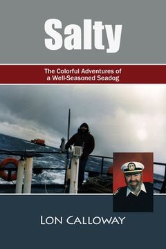 portada Salty: The Colorful Adventures of a Well-Seasoned Seadog (in English)