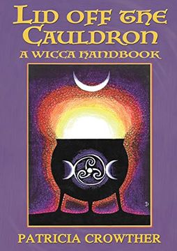 portada Lid off the Cauldron: A Wicca Handbook (in English)