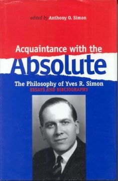 portada Acquaintance With the Absolute: The Philosophical Achievement of Yves r. Simon (in English)