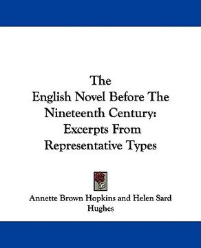 portada the english novel before the nineteenth century: excerpts from representative types (in English)