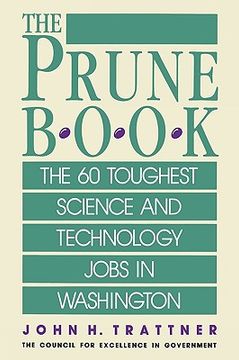 portada prune book: the 60 toughest science and technology jobs in washington (en Inglés)