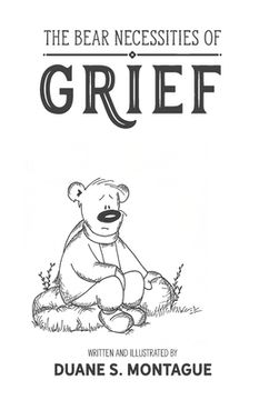 portada The Bear Necessities of Grief (en Inglés)