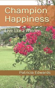 portada Champion Happiness: Live like a Winner (in English)