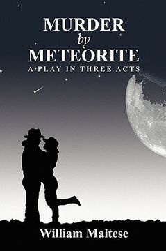 portada murder by meteorite: a play in three acts (en Inglés)