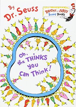 portada Oh, the Thinks you can Think! (Bright and Early Board Books) (en Inglés)