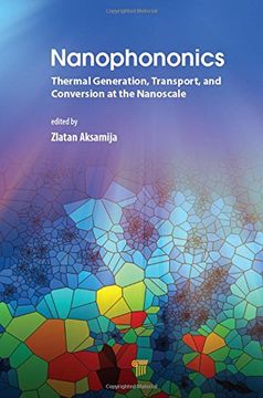 portada Nanophononics: Thermal Generation, Transport, and Conversion at the Nanoscale (en Inglés)