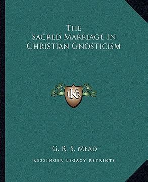 portada the sacred marriage in christian gnosticism (en Inglés)