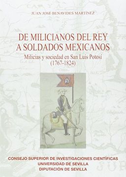 portada De milicianos del Rey a soldados mexicanos.  Milicias y sociedad en San Luis Potosí (1767-1824) (Nuestra América)