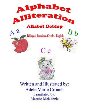 portada Alphabet Alliteration Bilingual Jamaican Creole English (en Inglés)