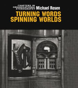 portada Turning Words, Spinning Worlds: Chapter in Organizational Ethnography (en Inglés)