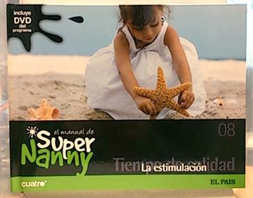 portada El Manual de Super Nanny, 08 Tiempo de Calidad. La Estimulación