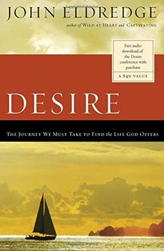 portada Desire: The Journey we Must Take to Find the Life god Offers 
