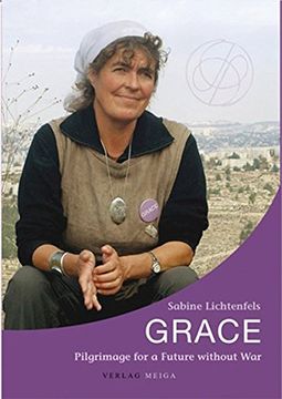 portada Grace. Pilgrimage for a Future Without war (in English)