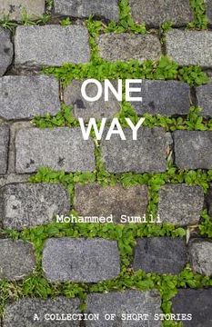portada One Way: A Collection of Short Stories (en Inglés)
