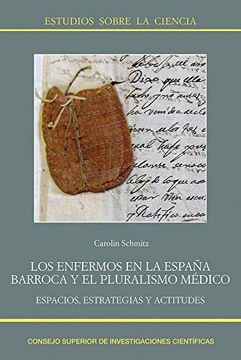 portada Los Enfermos en la España Barroca y el Pluralismo Médico: Espacios, Estrategias y Actitudes (Estudios Sobre la Ciencia)
