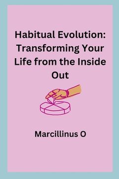 portada Habitual Evolution: Transforming Your Life from the Inside Out (en Inglés)