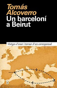portada Un Barceloní a Beirut [Próxima Aparición] (in Catalá)