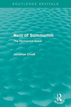 portada Neill of Summerhill (Routledge Revivals): The Permanent Rebel