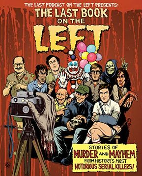 portada The Last Book on the Left: Stories of Murder and Mayhem From History's Most Notorious Serial Killers (in English)