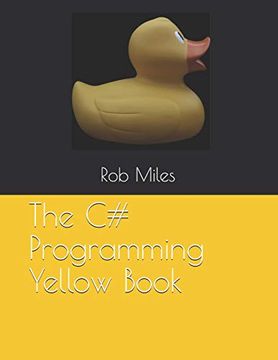 portada The c# Programming Yellow Book: Learn to Program in c# From First Principles (en Inglés)
