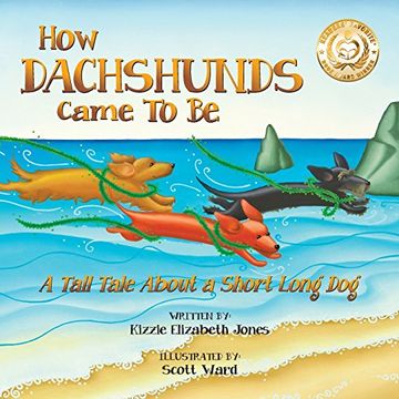 portada How Dachshunds Came to Be: A Tall Tale about a Short Long Dog (Tall Tales) (en Inglés)