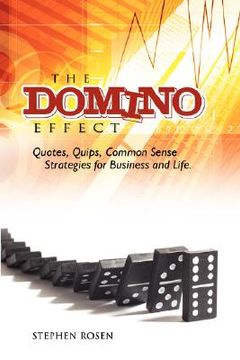 portada the domino effect: quotes, quips and common sense for business and life (en Inglés)