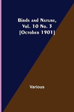 portada Birds and Nature, Vol. 10 No. 3 [October 1901]