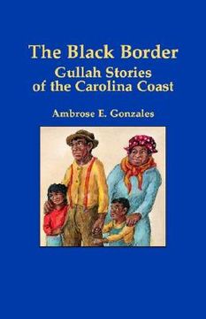 portada the black border: gullah stories of the carolina coast (en Inglés)