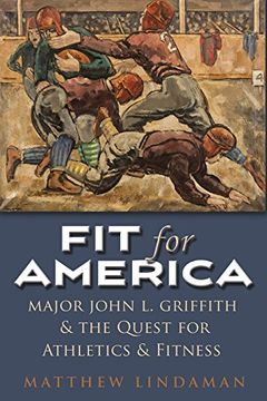 portada Fit for America: Athletic Administration and Collegiate Sport, 1914-1945 (Sports and Entertainment) (en Inglés)
