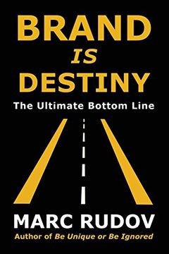 portada Brand Is Destiny: The Ultimate Bottom Line (in English)