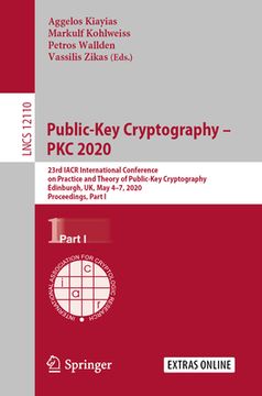 portada Public-Key Cryptography - Pkc 2020: 23rd Iacr International Conference on Practice and Theory of Public-Key Cryptography, Edinburgh, Uk, May 4-7, 2020 (en Inglés)