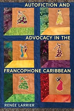 portada Autofiction and Advocacy in the Francophone Caribbean (in English)