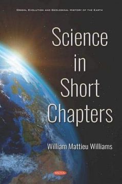 portada Science in Short Chapters (Origin, Evolution and Geological History of the Earth) (en Inglés)