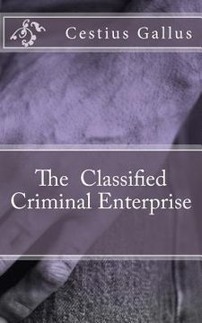 portada The Classified Criminal Enterprise (in English)