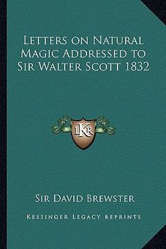 portada letters on natural magic addressed to sir walter scott 1832 (en Inglés)