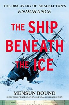 portada The Ship Beneath the Ice: The Discovery of Shackleton'S Endurance (en Inglés)