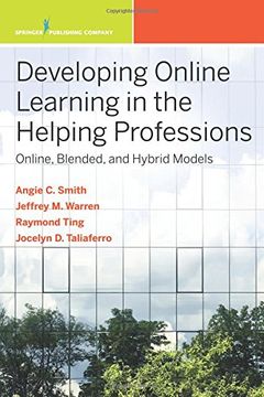 portada Developing Online Learning in the Helping Professions: Online, Blended, and Hybrid Models (Springer Publishing Company)