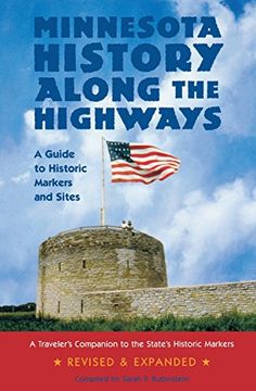 portada Minnesota History Along the Highways: A Guide to Historic Markers and Sites 
