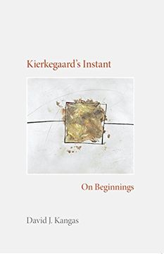 portada Kierkegaard's Instant: On Beginnings (Studies in Continental Thought) (en Inglés)