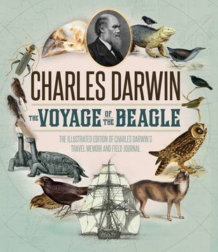 portada The Voyage of the Beagle: The Illustrated Edition of Charles Darwin's Travel Memoir and Field Journal 