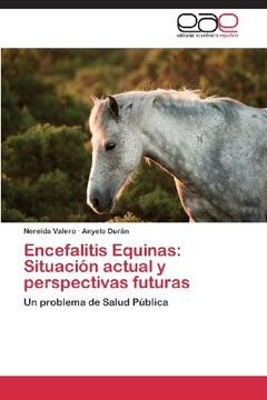 portada Encefalitis Equinas: Situacion Actual y Perspectivas Futuras (in Spanish)
