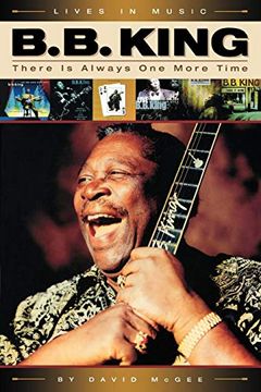 portada B. B. King: There is Always one More Time (Lives in Music) (in English)
