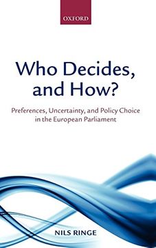 portada Who Decides, and How? Preferences, Uncertainty, and Policy Choice in the European Parliament (in English)