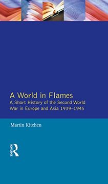 portada A World in Flames: A Short History of the Second World war in Europe and Asia 1939-1945 (en Inglés)